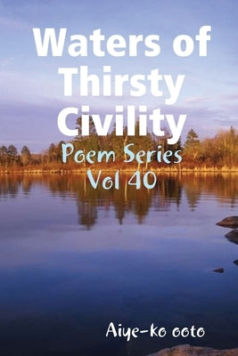Waters of Thirsty Civility by Ooto, Aiye-Ko