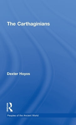 The Carthaginians by Hoyos, Dexter