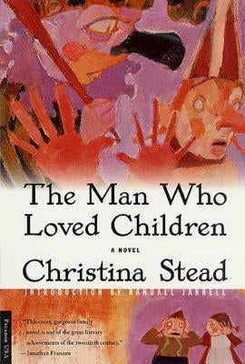 The Man Who Loved Children by Stead, Christina