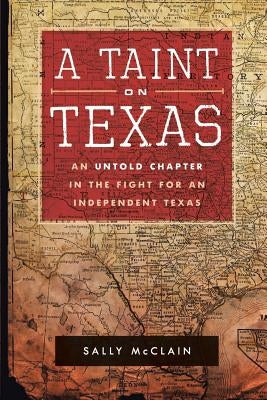 A Taint on Texas by McClain, Sally