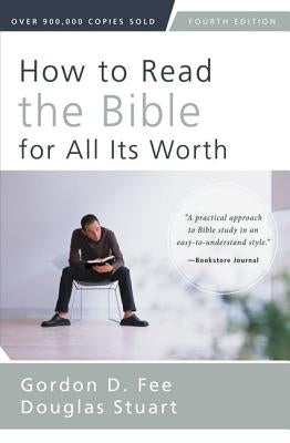 How to Read the Bible for All Its Worth by Fee, Gordon D.