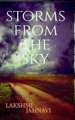 Storms from the sky by Jahnavi, Lakshmi