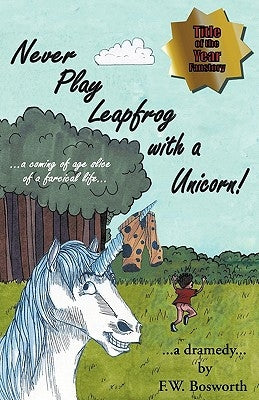 Never Play Leapfrog with a Unicorn by Bosworth, F. W.