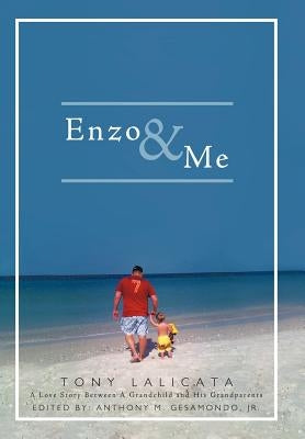 Enzo & Me by Lalicata, Tony