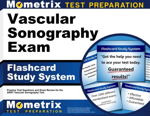 Vascular Sonography Exam Flashcard Study System: Practice Test Questions and Exam Review for the Arrt Vascular Sonography Test by Mometrix Test Prep