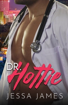Dr. Hottie: Large Print by James, Jessa