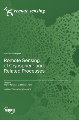 Remote Sensing of Cryosphere and Related Processes by Abramov, Andrey