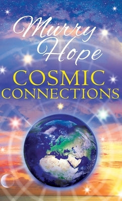 Cosmic Connections by Hope, Murry