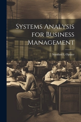Systems Analysis for Business Management by Optner, Stanford L.