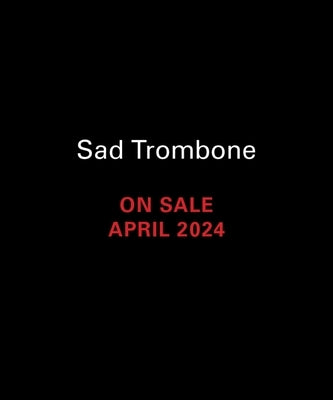 Sad Trombone: Womp, Womp! by Devoe, Analisa