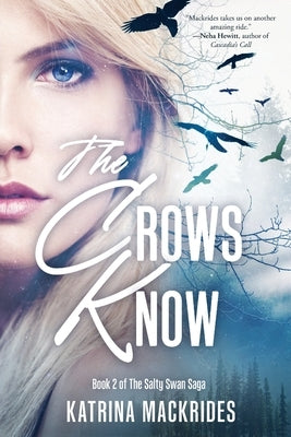 The Crows Know by Mackrides, Katrina