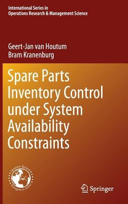 Spare Parts Inventory Control Under System Availability Constraints by Van Houtum, Geert-Jan