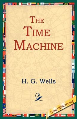 The Time Machine by Wells, H. G.