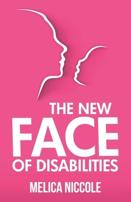 The New Face of Disabilities by Slike, Janet