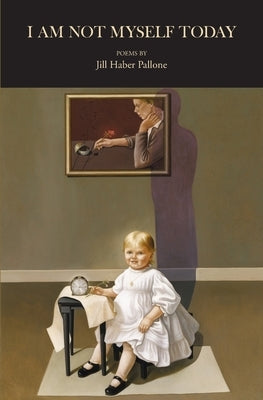 I Am Not Myself Today by Pallone, Jill Haber
