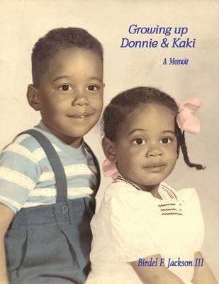 Growing up Donnie & Kaki by Jackson, Birdel F.