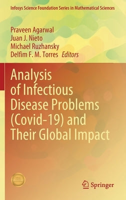 Analysis of Infectious Disease Problems (Covid-19) and Their Global Impact by Agarwal, Praveen