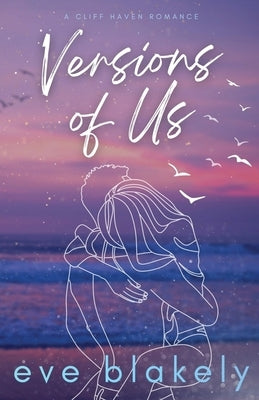 Versions Of Us by Blakely, Eve