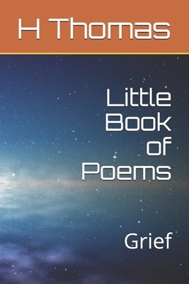 Little Book of Poems - Grief: Grief by Thomas, Helen