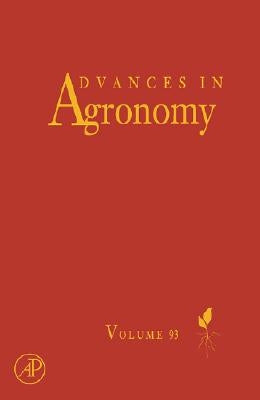 Advances in Agronomy: Volume 93 by Sparks, Donald L.
