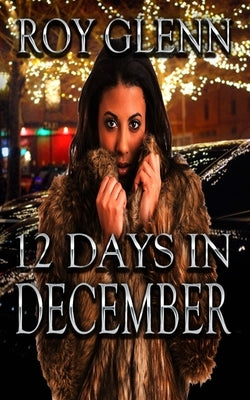 12 Day's In December by Glenn, Roy