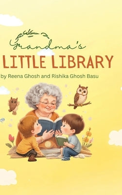 Grandma's Little Library: Five Magical Stories of Family, Wonder, and the Power of Kindness by Ghosh, Reena