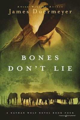 Bones Don't Lie by Duermeyer, James