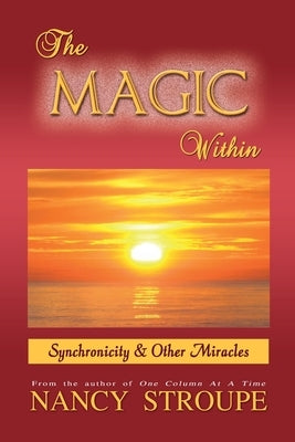 The Magic Within: Synchronicity & Other Miracles by de la Mora, Danica