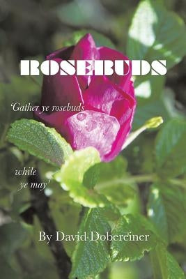 Rosebuds by Dobereiner, David