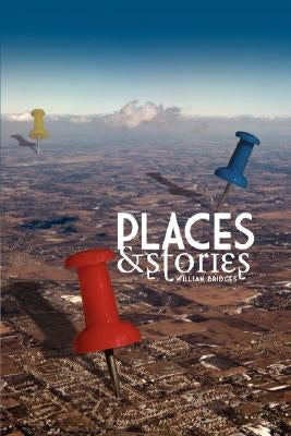 Places & Stories by Bridges, William