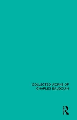Studies in Psychoanalysis: An Account of Twenty-Seven Concrete Cases Preceded by a Theoretical Exposition by Baudouin, Charles