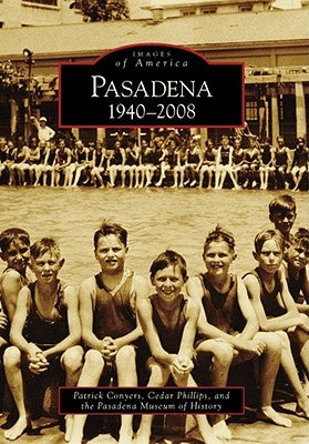 Pasadena: 1940-2008 by Conyers, Patrick