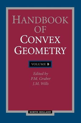 Handbook of Convex Geometry by Unknown, Author