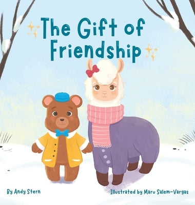 The Gift of Friendship by Stern, Andy