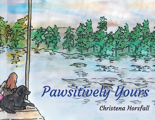 Pawsitively Yours by Horsfall, Christena