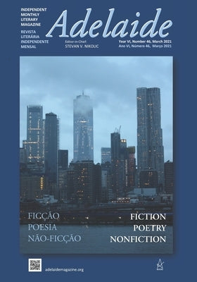 Adelaide: Independent Literary Magazine No. 46, March 2021 by Nikolic, Stevan V.