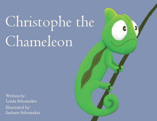 Christophe the Chameleon by Schumaker, Linda