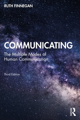 Communicating: The Multiple Modes of Human Communication by Finnegan, Ruth