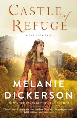 Castle of Refuge by Dickerson, Melanie