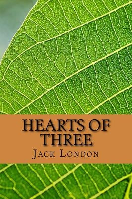 Hearts of Three by London, Jack