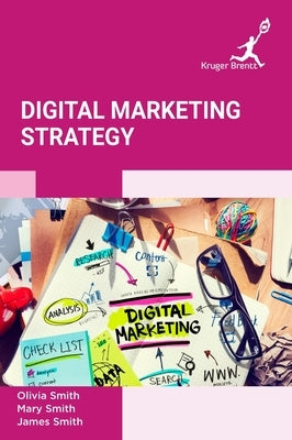 Digital Marketing Strategy by Smith, Olivia