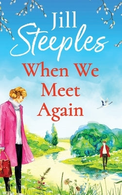 When We Meet Again by Steeples, Jill