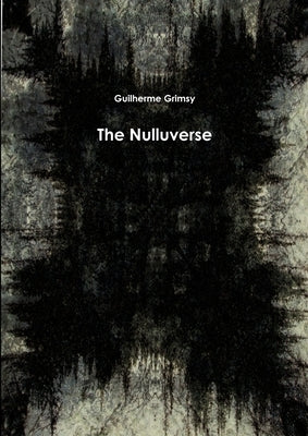 The Nulluverse by Grimsy, Guilherme