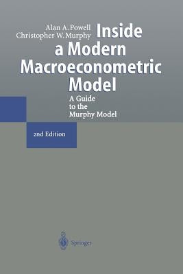 Inside a Modern Macroeconometric Model: A Guide to the Murphy Model by Powell, Alan A.