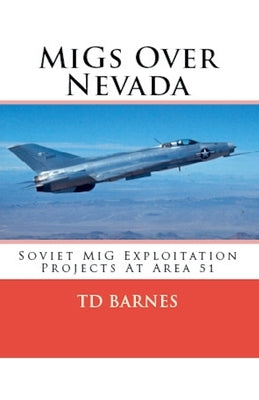 MiGs Over Nevada by Barnes, Td