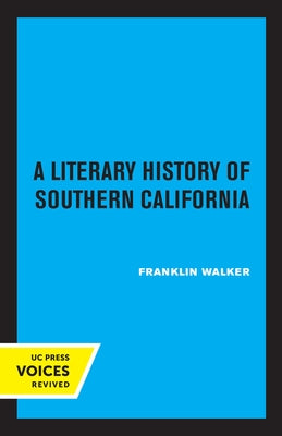 A Literary History of Southern California by Walker, Franklin