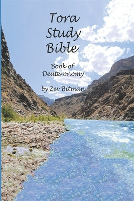 Tora Study Bible: Book of Deuteronomy by Bitman, Zev