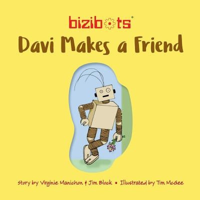 Bizibots: Davi makes a friend by Block, Jim