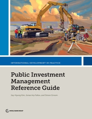 Public Investment Management Reference Guide by Kim, Jay-Hyung