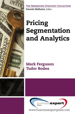 Pricing: Segmentation and Analytics by Bodea, Tudor